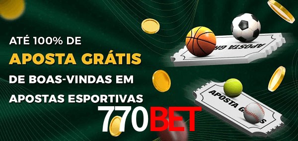 770Bet Ate 100% de Aposta Gratis